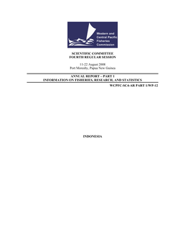 REPORT to the COMMISSION Republic of Indonesia PROFILE of INDONESIA’S MARINE CAPTURE FISHERIES in the EASTERN INDONESIA