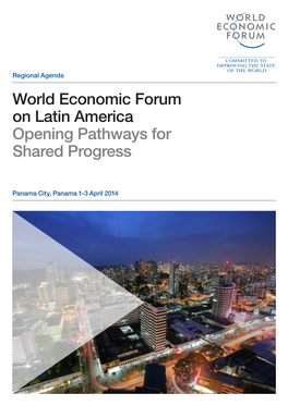World Economic Forum on Latin America Opening Pathways for Shared Progress