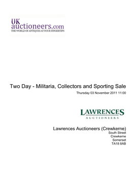 Two Day - Militaria, Collectors and Sporting Sale Thursday 03 November 2011 11:00
