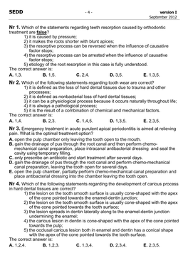 Nr 1. Which of the Statements Regarding Teeth Resorption Caused