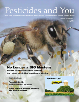 Pesticides and You News from Beyond Pesticides: Protecting Health and the Environment with Science, Policy & Action Volume 34, Number 1 Spring 2014