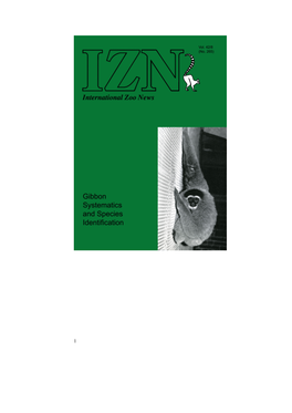 Gibbon Systematics and Species Identific- Ation’ Is One Which I Am Particularly Pleased and Proud to Be Able to Publish