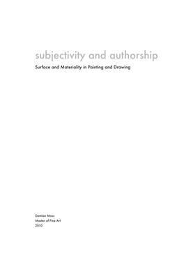 Subjectivity and Authorship Surface and Materiality in Painting and Drawing