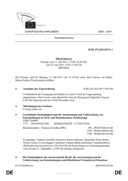 JURI PV(2011)0711-1 PROTOKOLL Sitzung Vom 11. Juli 2011, 15.00–18.30 Uhr, Und 12. Juli 2011, 9.30–13.00 Uhr BRÜSSEL Die