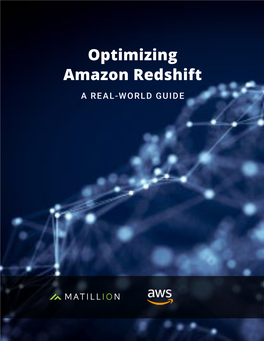 Optimizing Amazon Redshift a REAL-WORLD GUIDE TABLE of CONTENTS