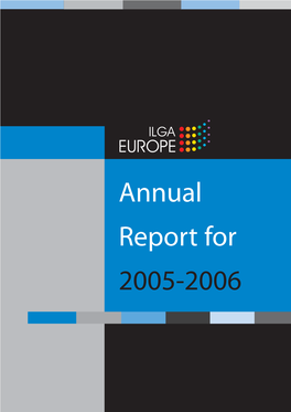 Annual Report for 2005-2006 the European Region of the International Lesbian and Gay Association
