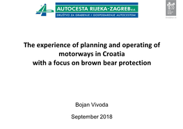 The Experience of Planning and Operating of Motorways in Croatia with a Focus on Brown Bear Protection