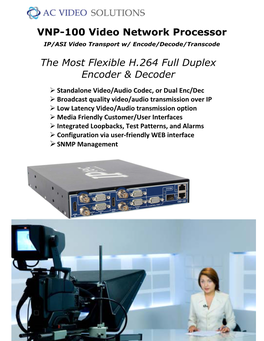 VNP-100 Video Network Processor the Most Flexible H.264 Full