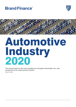 The Annual Report on the Most Valuable and Strongest Automobile, Tire, Auto Component & Car Rental Services Brands March 2020 About Brand Finance