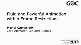 Fluid and Powerful Animation Within Frame Restrictions