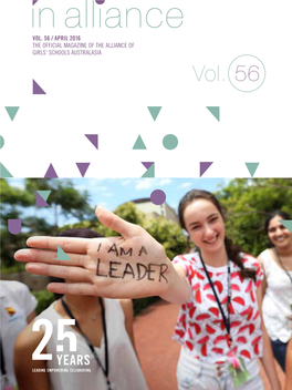 Vol. 56 / April 2016 the Official Magazine of the Alliance of Girls' Schools Australasia