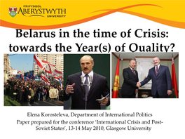 Belarus in the Time of Crisis: Towards the Year(S) of Quality?