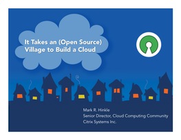 It Takes an (Open Source) Village to Build a Cloud