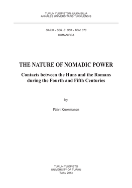 THE NATURE of NOMADIC POWER Contacts Between the Huns and the Romans During the Fourth and Fifth Centuries