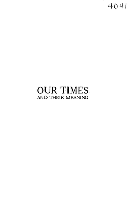 OUR TIMES and THEIR MEANING by Ewing Galloway, N
