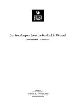 ICG Can Peacekeepers Break the Deadlock in Ukraine, 2017