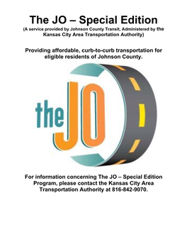 The JO – Special Edition (A Service Provided by Johnson County Transit, Administered by the Kansas City Area Transportation Authority)