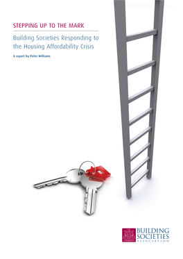 STEPPING up to the MARK Building Societies Responding to the Housing Affordability Crisis