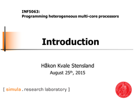 INF5063: Programming Heterogeneous Multi-Core Processors