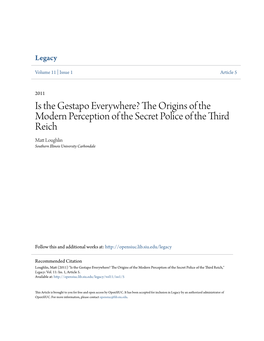 Is the Gestapo Everywhere? the Origins of the Modern Perception of the Secret Police of the Third Reich Matt Loughlin Southern Illinois University Carbondale