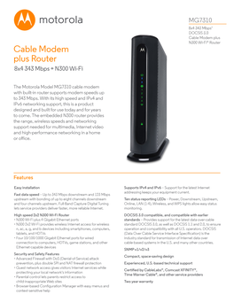 MG7310 8X4 343 Mbps* DOCSIS 3.0 Cable Modem Plus N300 Wi-Fi® Router Cable Modem Plus Router 8X4 343 Mbps + N300 Wi-Fi