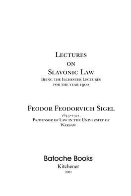 Lectures on Slavonic Law Being the Ilchester Lectures for the Year 1900