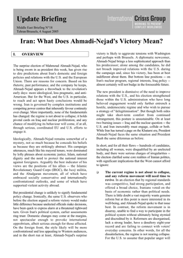 Update Briefing Middle East Briefing N°18 Tehran/Brussels, 4 August 2005 Iran: What Does Ahmadi-Nejad's Victory Mean?