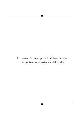Normas Técnicas Para La Delimitación De Las Tierras Al Interior Del Ejido
