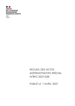 Recueil Des Actes Administratifs Spécial N°Bfc-2021-039 Publié Le 1 Avril 2021
