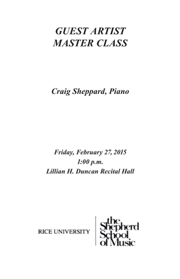 GUEST ARTIST MASTER CLASS Craig Sheppard, Piano Friday