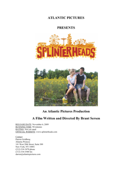 SPLINTERHEADS Press Notes-112009