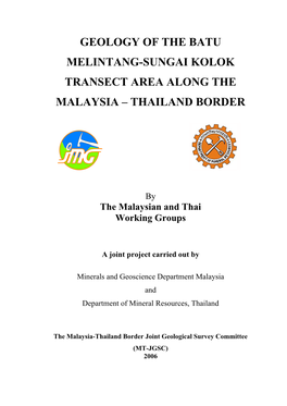 Geology of the Batu Melintang-Sungai Kolok Transect Area Along the Malaysia – Thailand Border