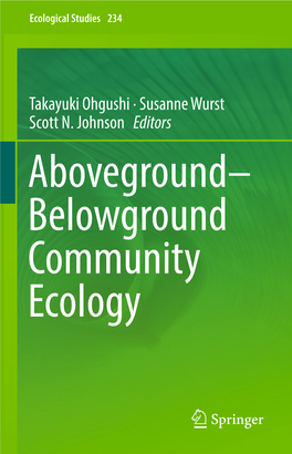 Takayuki Ohgushi · Susanne Wurst Scott N. Johnson Editors Aboveground– Belowground Community Ecology Ecological Studies