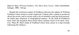 Hans H. Skei, William Faulkner: the Short Story Career. Oslo: Universitets- Forlaget, 1981