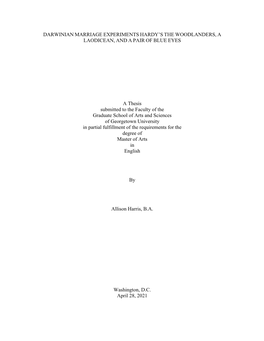 DARWINIAN MARRIAGE EXPERIMENTS HARDY's the WOODLANDERS, a LAODICEAN, and a PAIR of BLUE EYES a Thesis Submitted to the Faculty