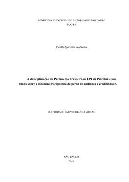 A Deslegitimação Do Parlamento Brasileiro Na CPI Da Petrobrás: Um Estudo Sobre a Dinâmica Psicopolítica Da Perda De Confiança E Credibilidade