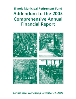 IMRF 2005 Addendum to the Comprehensive Annual Financial