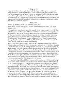 Mercy Lewis Mercy Lewis Born in Falmouth, Maine in 1675, Mercy Lewis Lost Both Her Parents to Indian Attacks and Became an Orphan at a Young Age