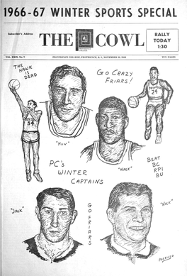 THE COWL, NOVEMBER 30, 1966 Walker, Riordan Lead 66-67 Friars; Team Has More Depth Than Usual