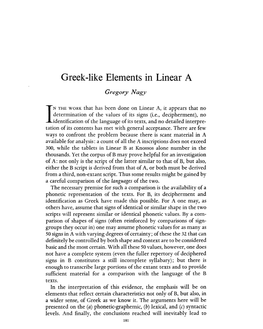 Greek-Like Elements in Linear a Nagy, Gregory Greek, Roman and Byzantine Studies; Fall 1963; 4, 4; Proquest Pg