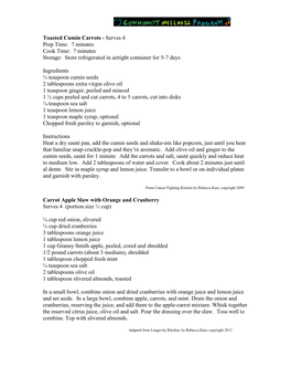 Toasted Cumin Carrots - Serves 4 Prep Time: 7 Minutes Cook Time: 7 Minutes Storage: Store Refrigerated in Airtight Container for 5-7 Days