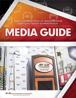 MDOT MTA Property, Or Film Any MDOT MTA Property Or Station, Please Make Your Request Through the Office of Media Relations at 410-767-3936