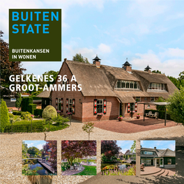 GELKENES 36 a GROOT-AMMERS Voor U Ligt De Brochure Met Informatie Over De Woning Waarin U Interesse Heeft