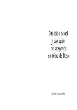 Situación Actual Y Evolución Del Aragonés En Yebra De Basa