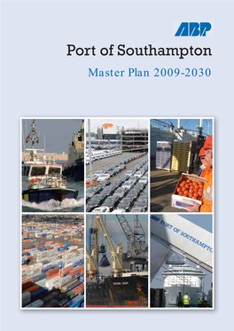 Port of Southampton Master Plan 2009-2030 Aerial Photograph of the Port of Southampton ABP Port of Southampton Master Plan 2009-2030 • Foreword