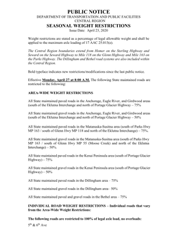 PUBLIC NOTICE DEPARTMENT of TRANSPORTATION and PUBLIC FACILITIES CENTRAL REGION SEASONAL WEIGHT RESTRICTIONS Issue Date: April 23, 2020