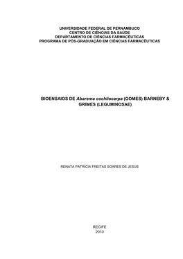 BIOENSAIOS DE Abarema Cochliocarpa (GOMES) BARNEBY & GRIMES (LEGUMINOSAE)