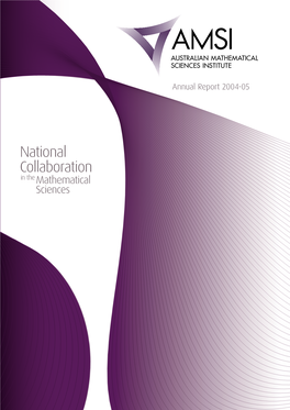 National Collaboration in the Mathematical Sciences AMSI Annual Report 2004-05