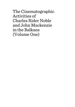 The Cinematographic Activities of Charles Rider Noble and John Mackenzie in the Balkans (Volume One)