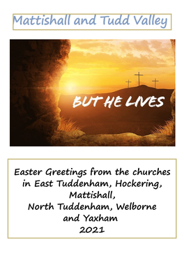 Easter Greetings from the Churches in East Tuddenham, Hockering, Mattishall, North Tuddenham, Welborne and Yaxham 2021